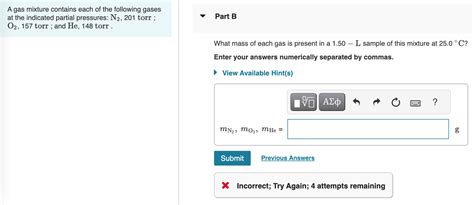 Solved A gas mixture contains each of the following gases at | Chegg.com