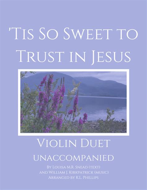 Tis So Sweet To Trust In Jesus Unaccompanied Violin Duet By Louisa M R Snead Text And