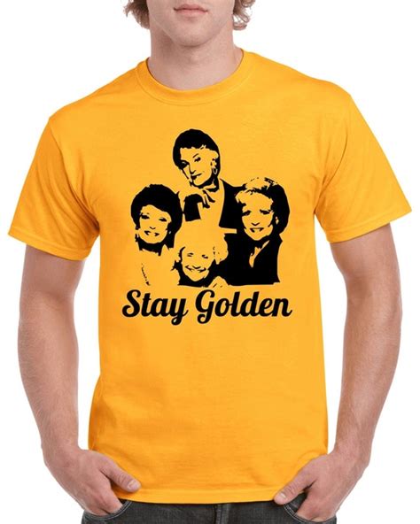 Golden Girls T Shirt Stay Golden T Shirt Tv Show T Shirt Etsy