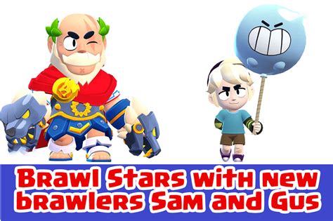 Download Brawl Stars 45198 With New Brawlers Sam And Gus