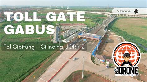 Gerbang Tol Gabus Proyek Tol Cibitung Cilincing Youtube