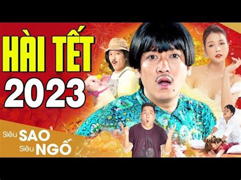 Hài Tết 2022 Trường Giang | Siêu Sao Siêu Ngố Full HD | Phim Hài Chiếu ...