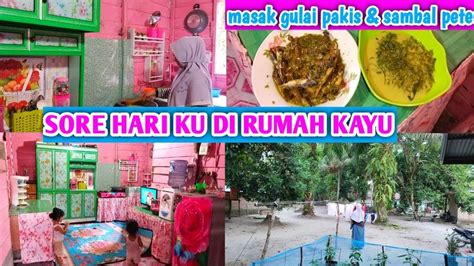 Kegiatan Sore Irt Desa Masak Menu Desa Daily Vlog Irt Desa Di