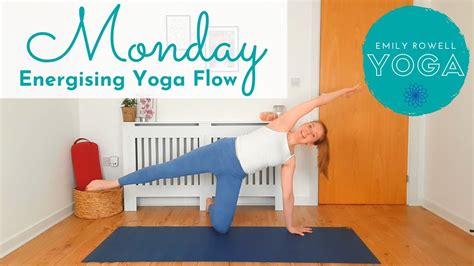 Monday Yoga Energising Full Body Flow Daily Yoga Series Emily