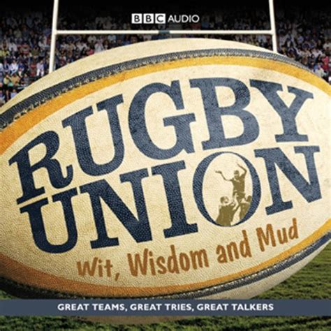 Rugby Union Wit Wisdom And Mud Wit Wisdom And Mud