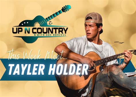 Meet Country Artist Tayler Holder - Up N Country