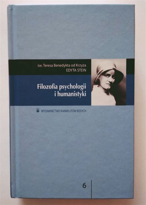 Filozofia Psychologii I Humanistyki Edyta Stein Wroc Aw Kup Teraz