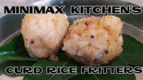 Curd Rice Fritters Minimax Kitchen Youtube