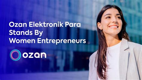 Ozan Elektronik Para Stands By Women Entrepreneurs Ein Presswire