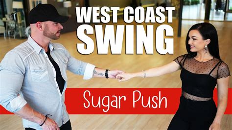 How To West Coast Swing Sugar Push Youtube