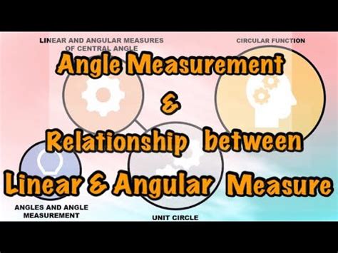 Angle Measurement Relationship Between Linear Measure And Angular