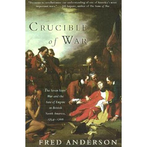 Crucible Of War The Seven Years War And The Fate Of Empire In British