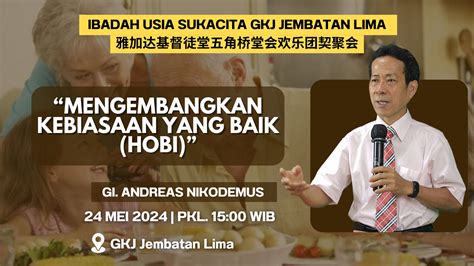 Ibadah Usia Sukacita Mei Gkj Jemaat Jembatan Lima