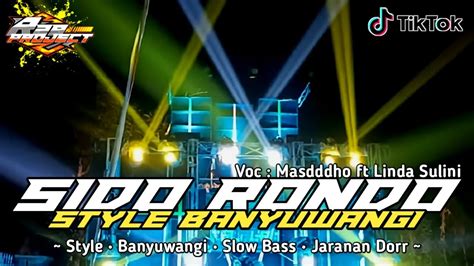 Dj Sido Rondo Style • Banyuwangi • Slow Bass • Jaranan Dorr By Dj