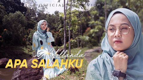 Yollanda Apa Salahku Official Music Video YouTube