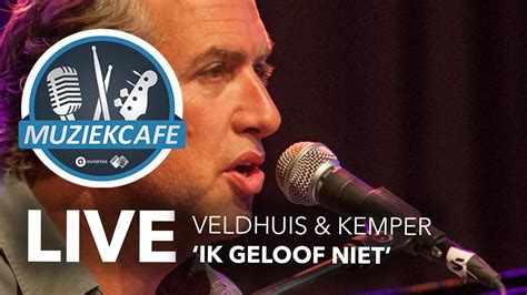 Veldhuis Kemper Ik Geloof Niet Live Bij Muziekcaf Youtube