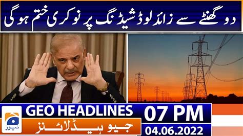 Geo News Headlines Today Pm Pm Shehbaz Statement On Load Shedding