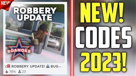 FUTURE CODES NEW ROBLOX ROANOKE CODES 2023 ROBBERY UPDATE BUG