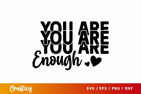 Free You Are Enough Svg Graphic By Graftify Creative Fabrica