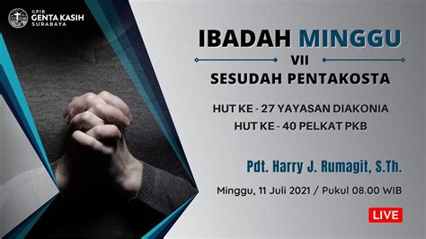 Ibadah Hari Minggu Vii Sesudah Pentakosta Hut Yadia Hut Pelkat