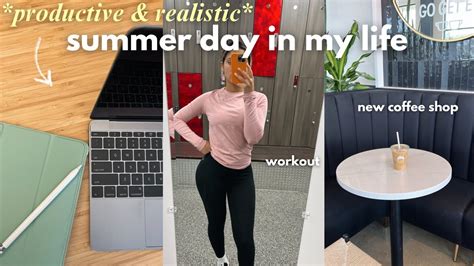 Summer Day In My Life Productive And Realistic ☕️☁️ Youtube