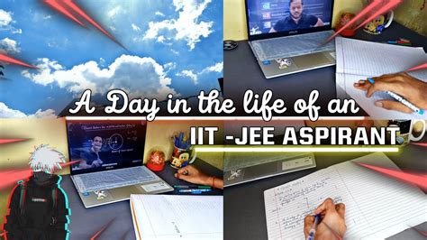 Preparing For Jee A Day In The Life Of An Iit Jee Aspirant Ft