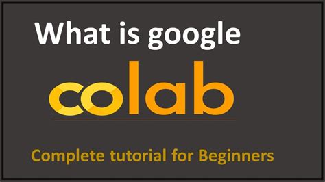 google colab tutorial for beginners | Google Colab for machine learning ...