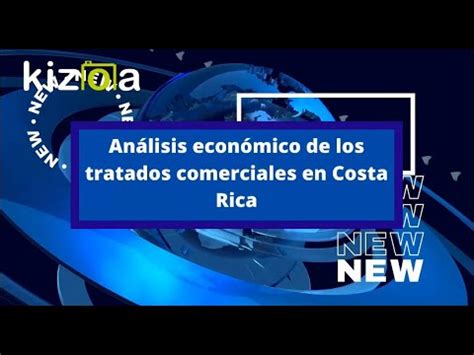 Tratado De Libre Comercio Caricom Costa Rica Youtube