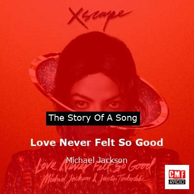 The story of the song Love Never Felt So Good - Michael Jackson