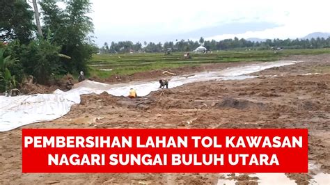 TERUS DIKEBUT Pembersihan Lahan Tol Padang Sicincin Di Kawasan Nagari