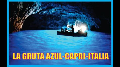 La Gruta Azul Isla De Capri Italia Historia Producciones Vicari Juan