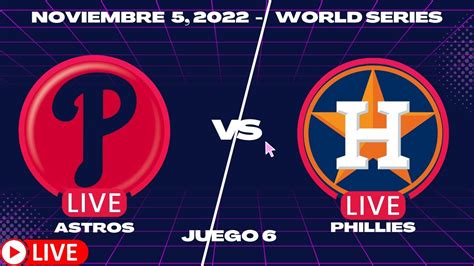 Mlb Phillies Vs Astros De Houston Serie Mundial En Vivo Live