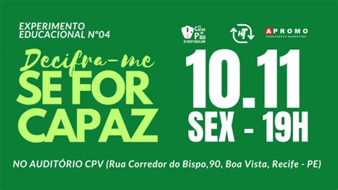 DECIFRA ME SE FOR CAPAZ 10 11 SEX 19H Em Recife Sympla