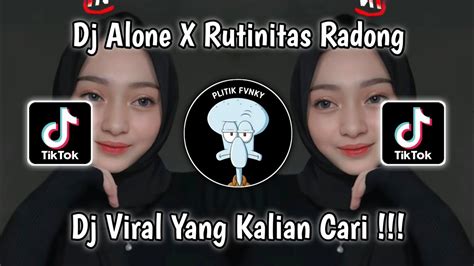 DJ ALONE X RUTINITAS RADONG BY FEBRY REMIX VIRAL TIKTOK TERBARU 2024