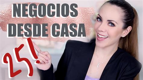 25 Ideas De Negocios Desde Casa Youtube