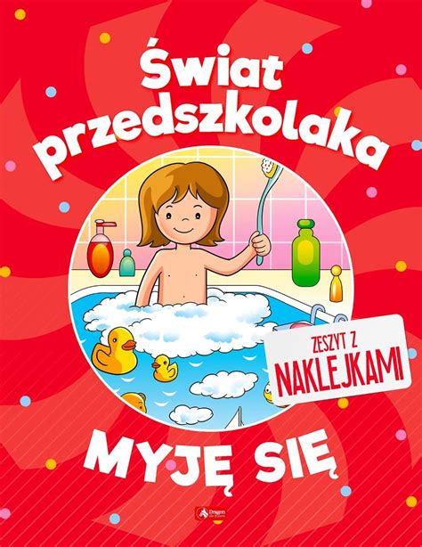 Myję się Świat przedszkolaka Opracowanie zbiorowe Książka w Empik