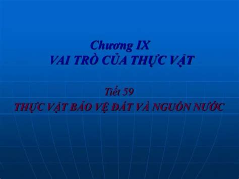 PPT Chương IX VAI TRÒ CỦA THỰC VẬT PowerPoint Presentation free