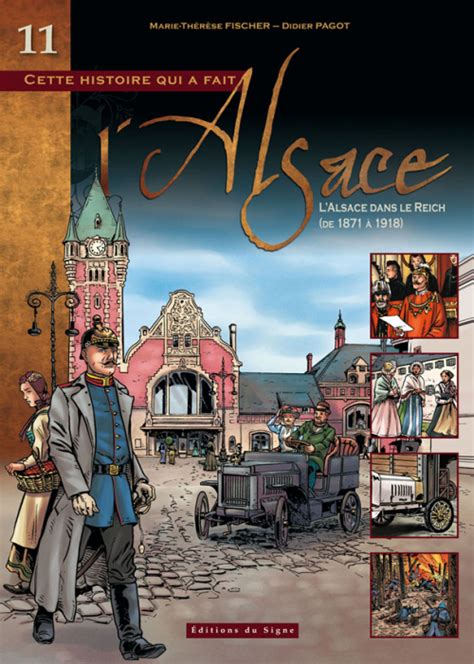 Cette Histoire Qui A Fait L Alsace Tome 11 L Alsace Dans Le Reich