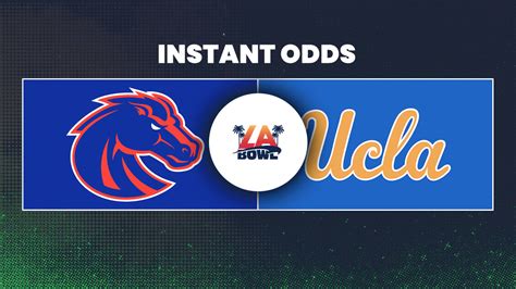 LA Bowl Odds: UCLA vs Boise State Lines, Spread, Schedule