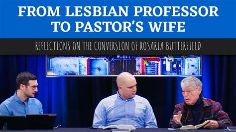 From Lesbian Professor To Pastor S Wife Reflections On The Conversion