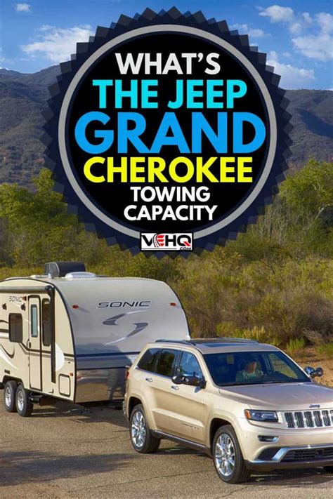 Towing Capacity Of A Jeep Grand Cherokee