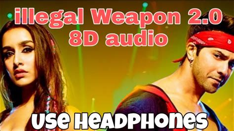 Illegal Weapon 2 0 8D Song AUDIO Street Dancer 3D Varun Dhawan