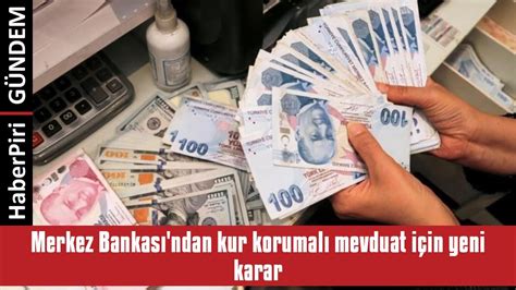 MERKEZ BANKASI NDAN KUR KORUMALI MEVDUAT İÇİN YENİ KARAR YouTube