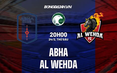 Nhận định Soi Kèo Abha Vs Al Wehda VĐqg Saudi Arabia 2022 23