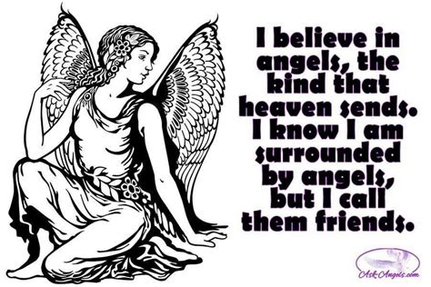 Angels Are My Friends I Believe In Angels Angel Quotes Angel Prayers