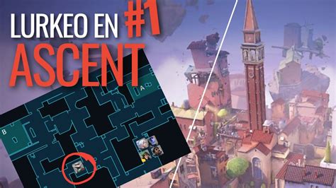 Como Lurkear Mapa Ascent Valorant Youtube