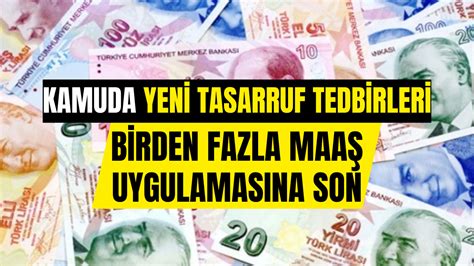 Kamuda Yeni Tasarruf Tedbirleri Birden Fazla Maaş Uygulamasına Son