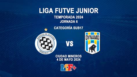 LIGA FUTVE JUNIOR SUB17 MINEROS DE GUAYANA AB VS DYNAMO PUERTO FC 4