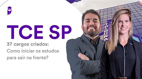 Concurso Tce Sp Cargos Criados Como Iniciar Os Estudos Para Sair