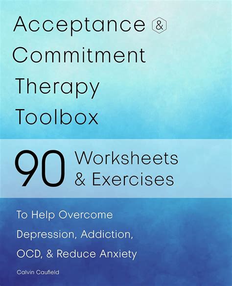 Acceptance and Commitment Therapy Toolbox : 90 Exercises and Worksheets